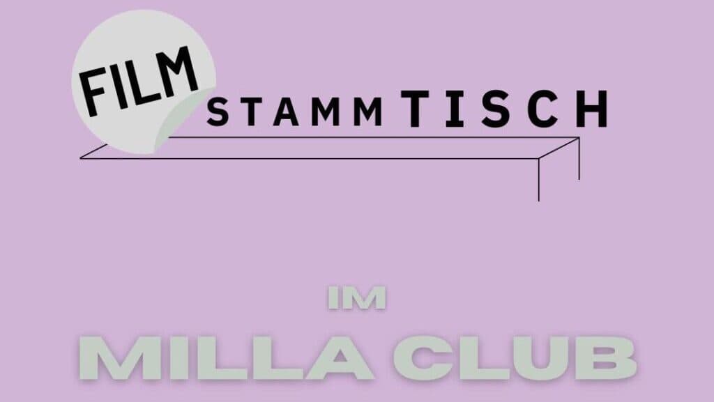 Promotional image for the Filmstammtisch at Milla Club.
