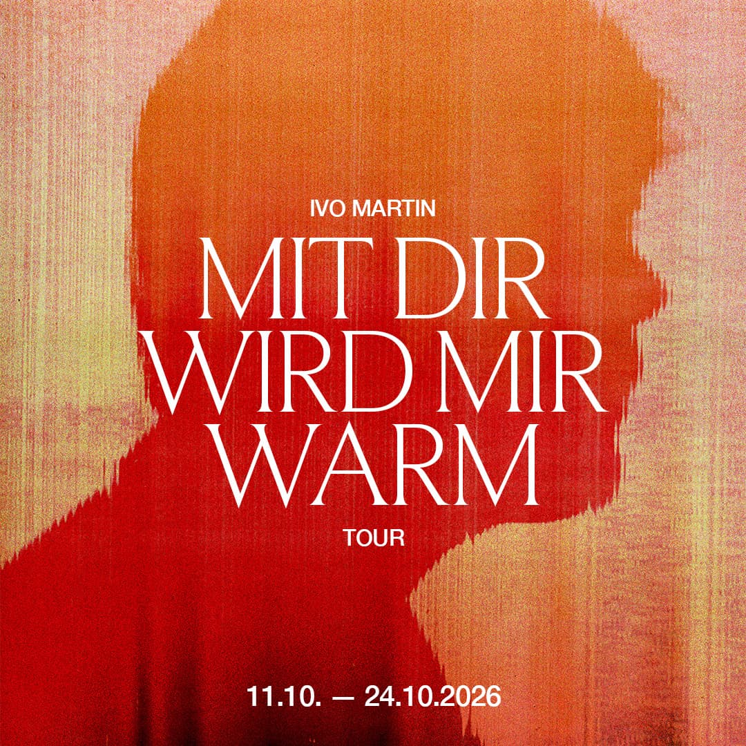 Tour artwork for Ivo Martin's Mit dir wird mir warm Tour 2026.