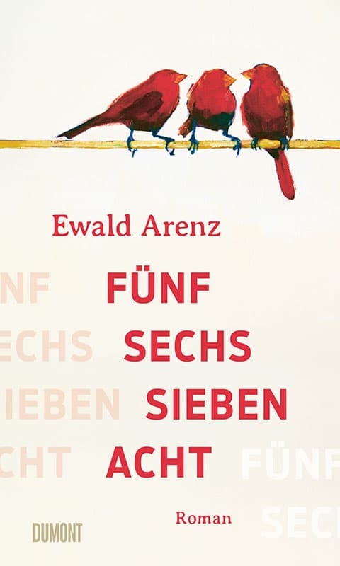 Book cover of Ewald Arenz's novel Fünf, sechs, sieben, acht.